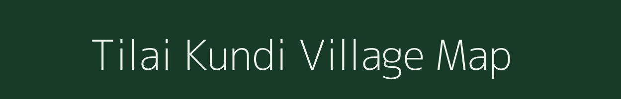 Tilai Kundi village map in Chhattisgarh