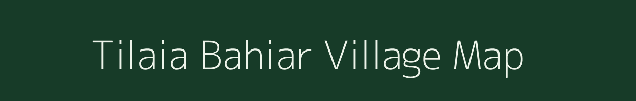 Tilaia Bahiar village map in Jharkhand