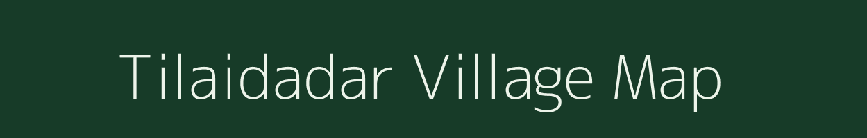 Tilaidadar village map in Chhattisgarh