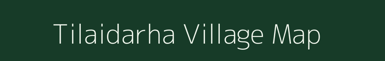 Tilaidarha village map in Chhattisgarh