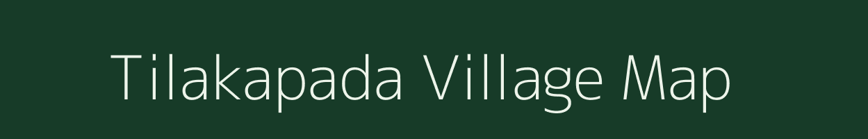Tilakapada village map in Odisha