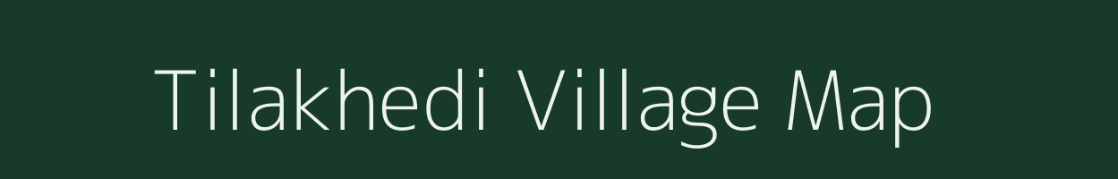 Tilakhedi village map in Madhya Pradesh