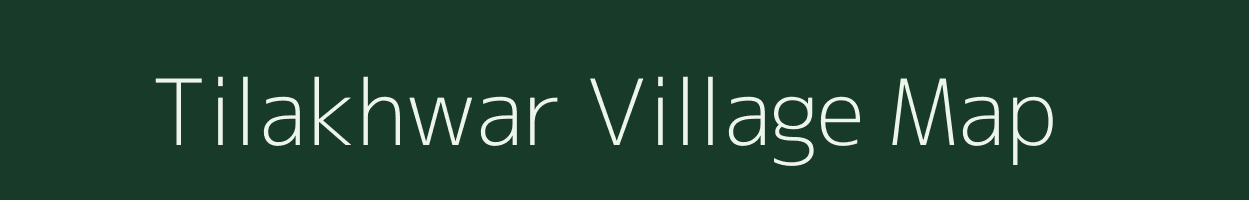 Tilakhwar village map in Uttar Pradesh