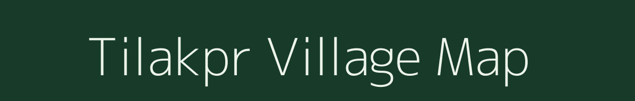 Tilakpr village map in Uttar Pradesh