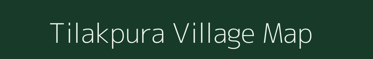 Tilakpura village map in Bihar