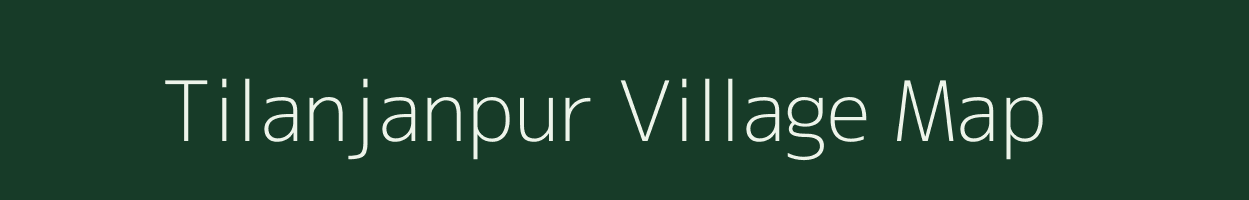 Tilanjanpur village map in Chhattisgarh