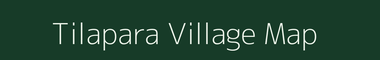 Tilapara village map in Assam