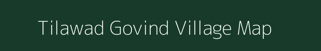 Tilawad Govind village map in Madhya Pradesh