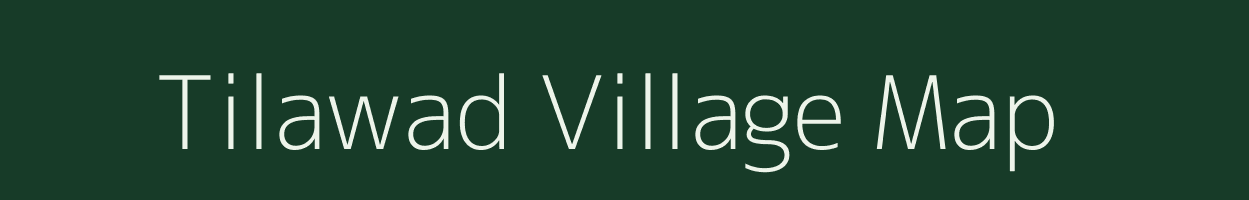 Tilawad village map in Madhya Pradesh