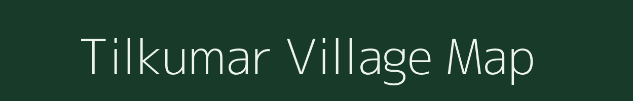 Tilkumar village map in West Bengal