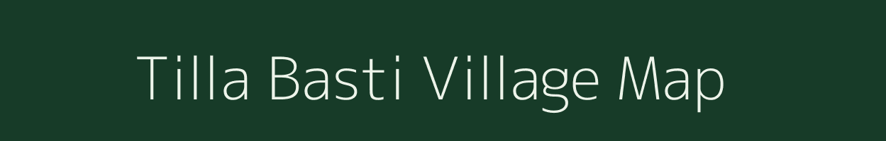 Tilla Basti village map in Assam