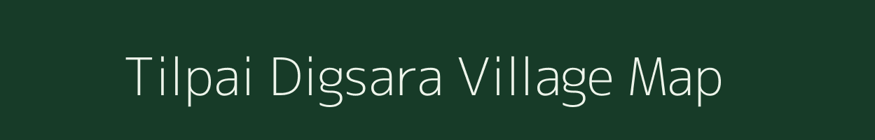 Tilpai Digsara village map in Uttar Pradesh