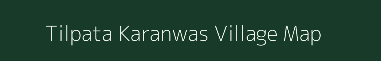 Tilpata Karanwas village map in Uttar Pradesh