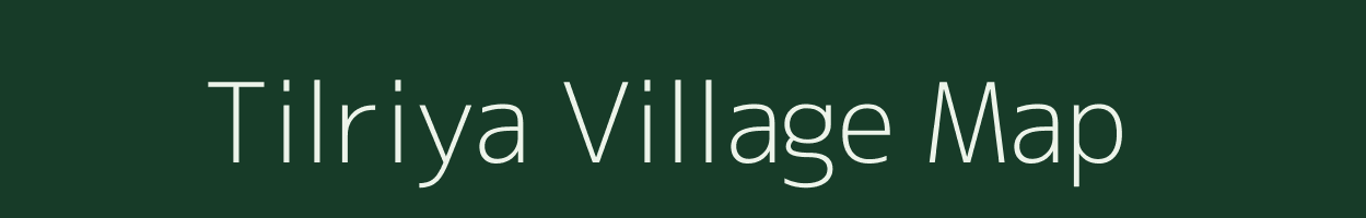 Tilriya village map in Madhya Pradesh