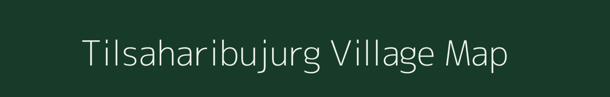 Tilsaharibujurg village map in Uttar Pradesh