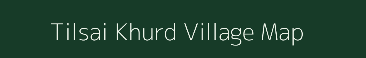 Tilsai Khurd village map in Uttar Pradesh