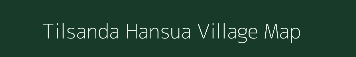 Tilsanda Hansua village map in Uttar Pradesh