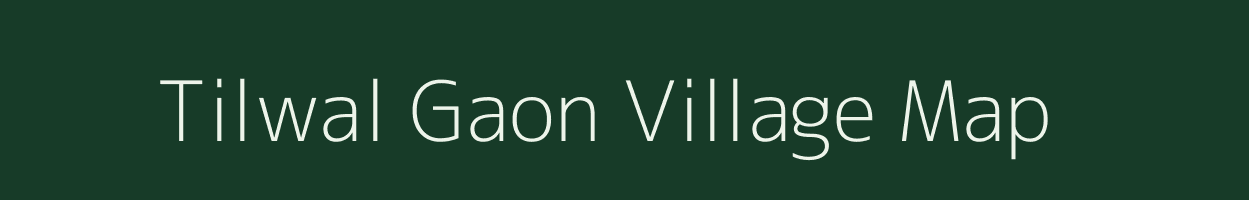 Tilwal Gaon village map in Uttarakhand