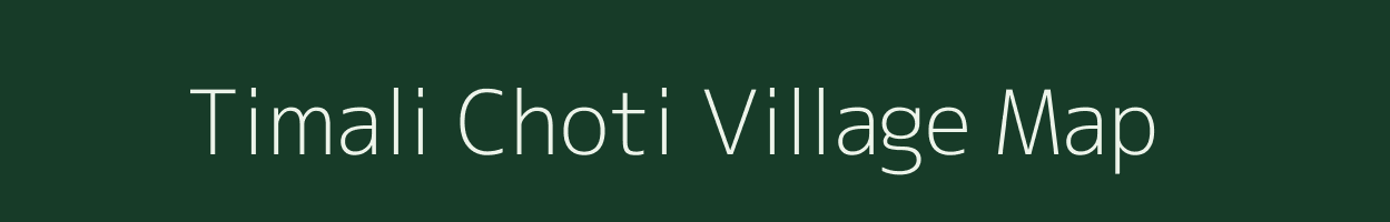 Timali Choti village map in Uttarakhand