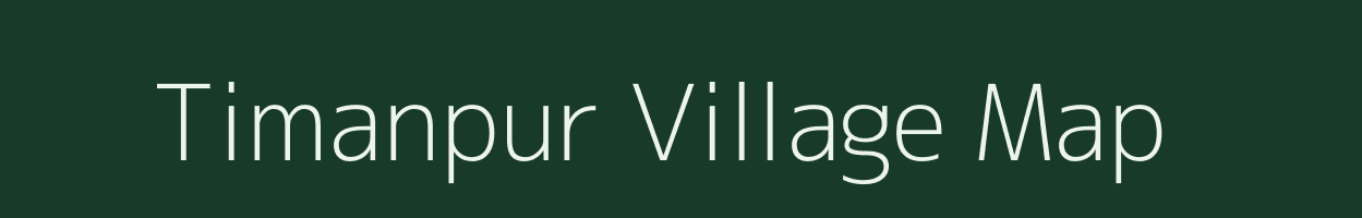 Timanpur village map in Chhattisgarh