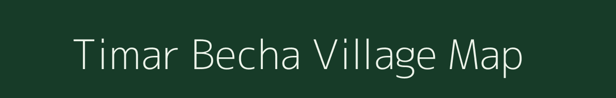 Timar Becha village map in Chhattisgarh
