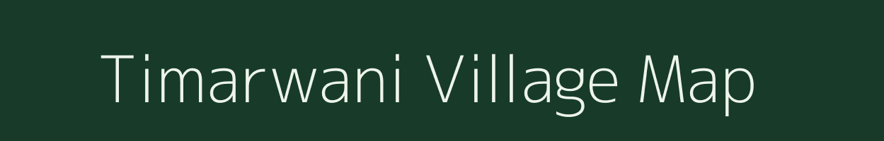 Timarwani village map in Madhya Pradesh