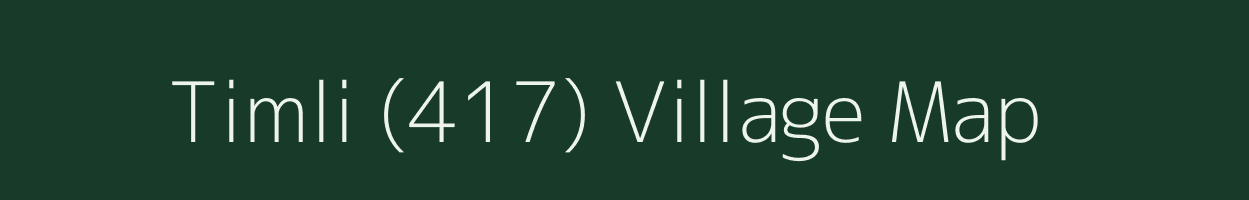 Timli (417) village map in Himachal Pradesh