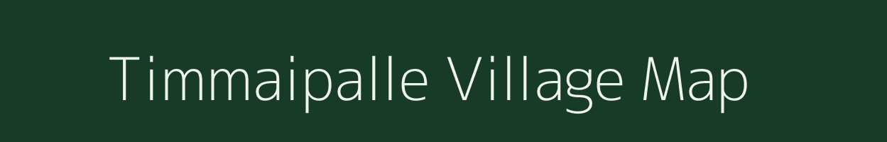 Timmaipalle village map in Andhra Pradesh