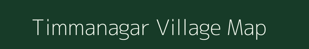 Timmanagar village map in Andhra Pradesh