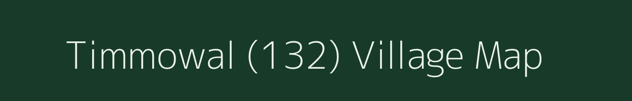 Timmowal (132) village map in Punjab