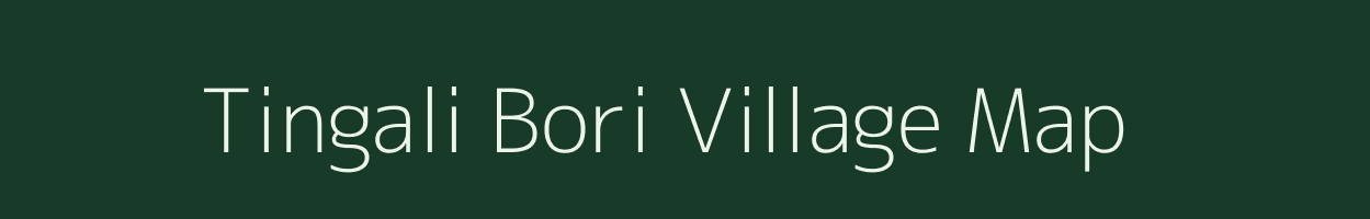 Tingali Bori village map in Assam