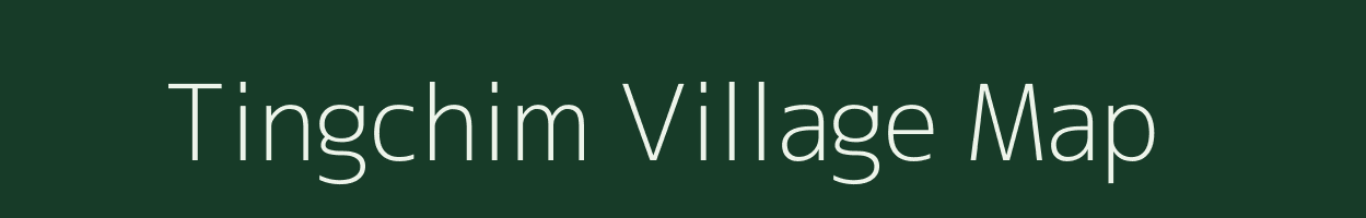 Tingchim village map in Sikkim