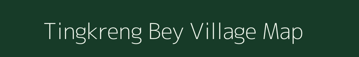 Tingkreng Bey village map in Assam