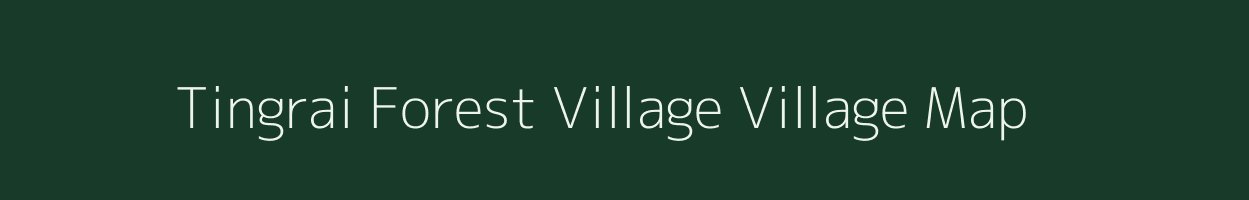 Tingrai Forest Village village map in Assam