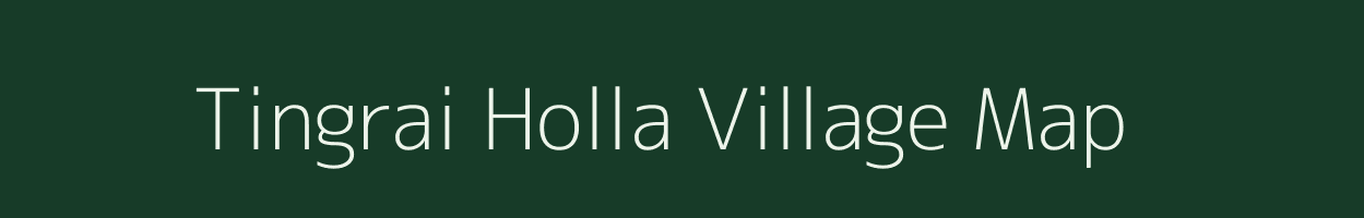 Tingrai Holla village map in Assam