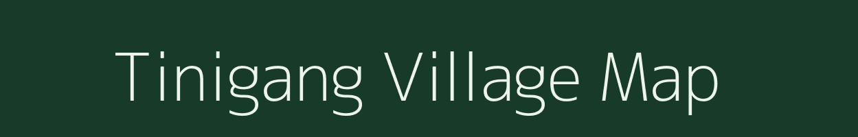 Tinigang village map in Arunachal Pradesh