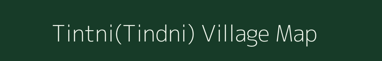 Tintni(Tindni) village map in Madhya Pradesh