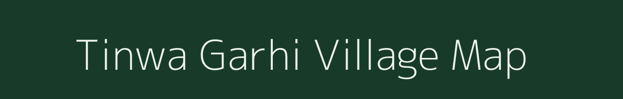 Tinwa Garhi village map in Uttar Pradesh