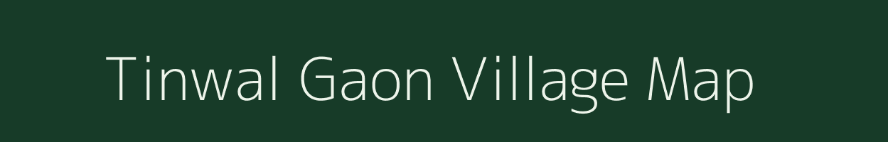 Tinwal Gaon village map in Uttarakhand