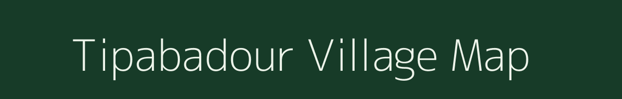 Tipabadour village map in Madhya Pradesh