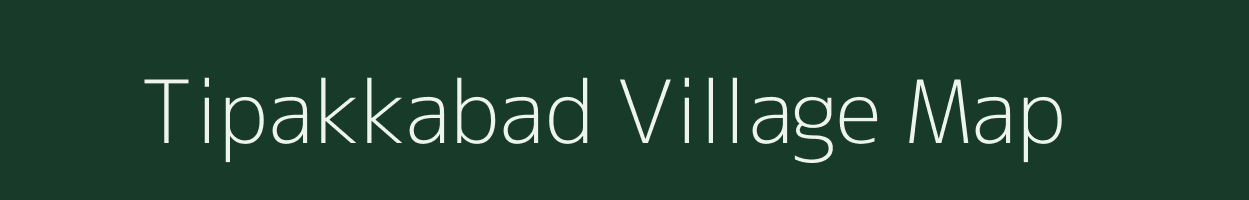 Tipakkabad village map in Uttar Pradesh