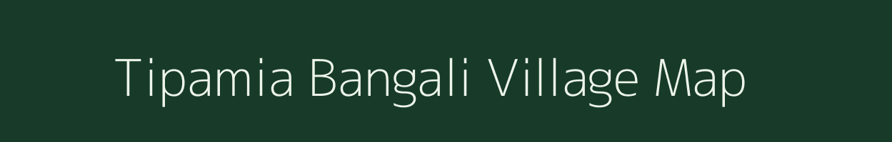 Tipamia Bangali village map in Assam