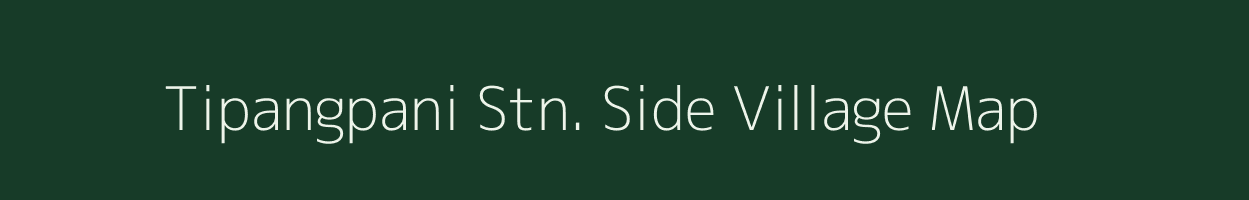 Tipangpani Stn. Side village map in Assam