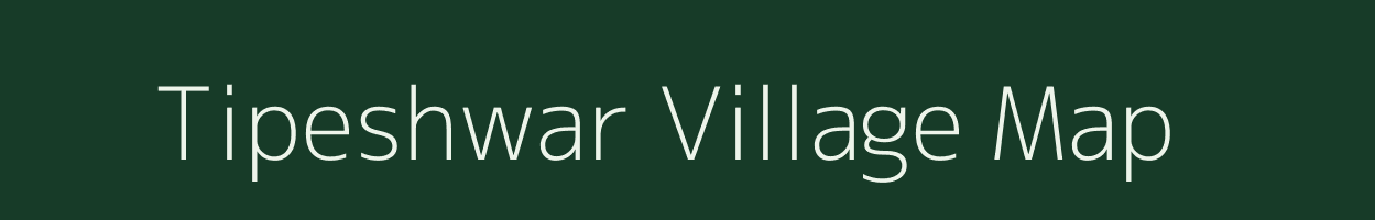 Tipeshwar village map in Maharashtra