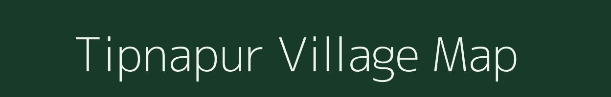 Tipnapur village map in Madhya Pradesh