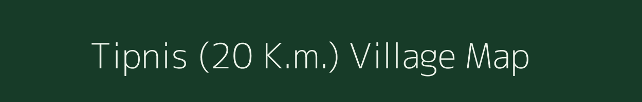 Tipnis (20 K.m.) village map in Arunachal Pradesh