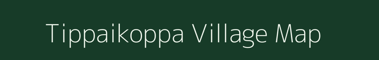 Tippaikoppa village map in Karnataka