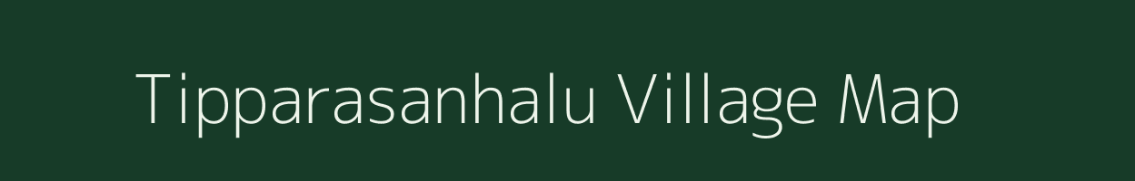 Tipparasanhalu village map in Karnataka