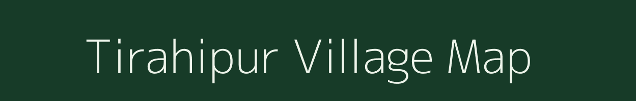 Tirahipur village map in Uttar Pradesh