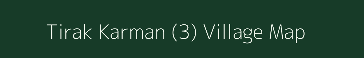 Tirak Karman (3) village map in Punjab